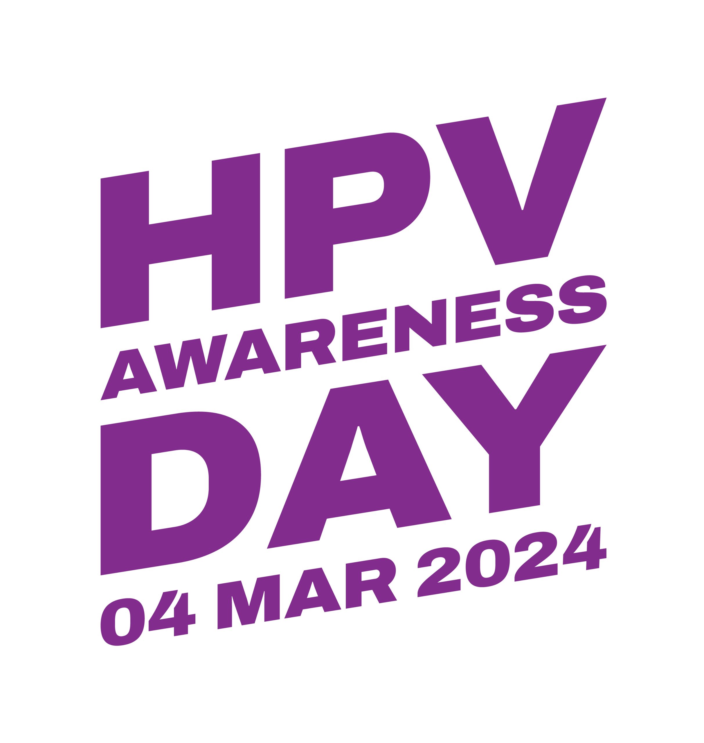 Purple text written on a white background says HPV Awareness Day 04 Mar 2024